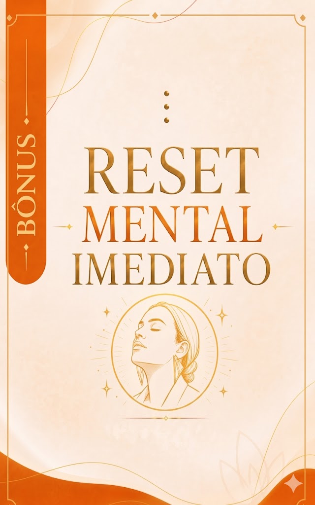 Bônus — Reset mental imediato